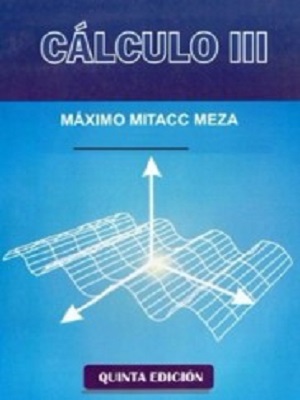 Calculo III - Maximo Mitacc Meza - Quinta Edicion